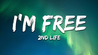 2nd Life  Im Free Lyrics [upl. by Acacia324]