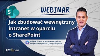 WEBINAR  Jak zbudować wewnętrzny intranet w oparciu o SharePoint [upl. by Hadeis]