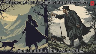 The Hound of the Baskervilles  Chapter 14  The Hound of the Baskervilles [upl. by Cissej255]