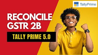 GSTR 2B Reconciliation in Tally Prime 50  AutoReconcile GSTR 2B without Import any JSON file [upl. by Gabbi]