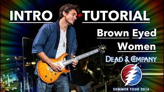 John Mayer Guitar Lesson  Brown Eyed Women Intro with Dead and Company 72316 Gorge Amphitheater [upl. by Elson]