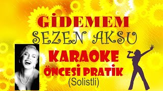 Sezen Aksu  Gidemem  Karaoke Öncesi Pratik [upl. by Aira807]