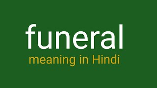 funeral meaning in Hindi  funeral ka matlab kya hota hai [upl. by Odey]