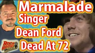 Marmalade amp Alan Parsons Project Singer Dean Ford Dead at 72 [upl. by Ocirne825]