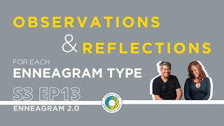 S3Ep13 Observations and Reflections for Each Enneagram Type [upl. by Eresed224]