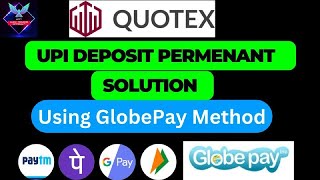 QUOTEX  How To Solve Quotex UPI Deposit Problem  Quotex UPI Deposit With GlobePay Account [upl. by Yale]