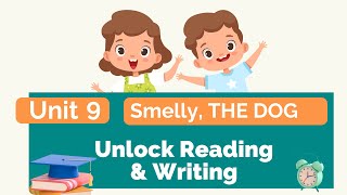 Unit 9 Smelly THE DOG｜Unlock Reading amp Writing｜Basic English for Children [upl. by Celie]