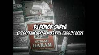 DJ ROKOK SURYA X GAGA MEN  DiegoKakondo remix NewFULL BASS 2021 [upl. by Doak859]