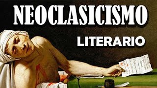 Neoclasicismo literario HistoriaCaracterísticasRepresentantes [upl. by Huggins496]