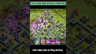 Th13 lavaloon attack strategy gamingrascal clashofclans ahorts [upl. by Enneiluj]