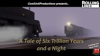 quotA Tale of Six Trillion Years and a Nightquot  Rolling Line Music Video [upl. by Llerdnod60]