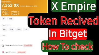 How To Check Token Recived In Bitget  X empire token in bitget  Token not recived in bitget [upl. by Reinertson]