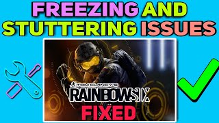 How To Fix Freezing and Stuttering issues in Rainbow Six Siege  Rainbow Six Siege Freezing Fixed [upl. by Northey]