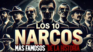 LOS 10 NARCOS MÁS FAMOSOS 💵 [upl. by Nylessoj]