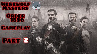 werewolf Masters order 1886 gameplay part 2 [upl. by Aamsa]