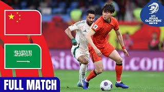 Full Match  AFC Asian Qualifiers™️ Road To 26  Group C  China PR vs Saudi Arabia [upl. by Tlihcox]