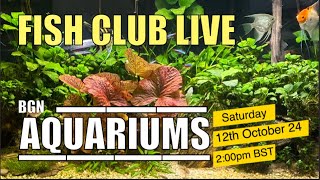 BGN Aquariums Fish Club Live [upl. by Pedaias749]