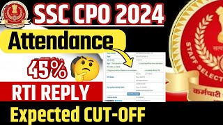 SSC CPO 2024 Attendance RTI REPLY🎉 SSC CPO EXPECTED CUT OFF 2024  SSC CPO Result 2024 Kab Aayega [upl. by Jabon]