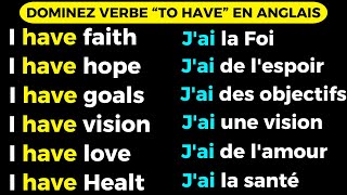 ✅Il suffit dutiliser cette astuce pour PARLER ANGLAIS EN 1 HEURE😱210 phrases avec le verbe To have [upl. by Roarke]