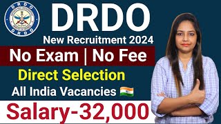 DRDO New Recruitment 2024No FeeDRDO Recruitment 2024NoExamDRDO Vacancy 2024Govt Jobs April 2024 [upl. by Brubaker635]