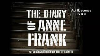 Anne Frank Play  Act II scenes iv amp v [upl. by Winwaloe531]