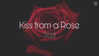 Kiss from a Rose  Seal with Lyric [upl. by Greenleaf]