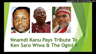 Nnamdi Kanu Pays Tribute To Ken Saro Wiwa amp The Ogini 9 [upl. by Egni]