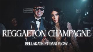 Bellakath  Reggaeton Champagne LetrasLyrics [upl. by Edmon]