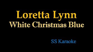 Loretta Lynn  White Christmas Blue Karaoke Version [upl. by Yerd]