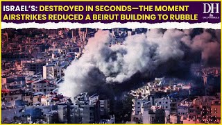 Israel’s Destroyed in seconds—the moment airstrikes reduced a Beirut building to rubble [upl. by Oterol]