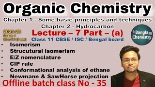 Organic chemistry Class 11 L7aBatch1 Isomerism EZ nomenclatureConformational analysis ethane [upl. by Rema]