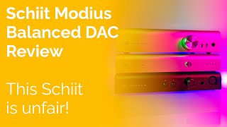 Schiit Modius Balanced DAC Review  This schiit is unfair [upl. by Camilo]