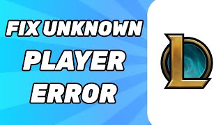 How to Fix League of Legends Unknown Player Error 2024 [upl. by Enaile]