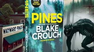 The Best Book I read in 2024  Pines by Blake Crouch  A Book Review [upl. by Anauqat]