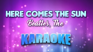 Beatles The  Here Comes The Sun Karaoke amp Lyrics [upl. by Rubliw699]