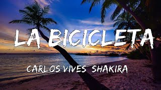 Carlos Vives Shakira  La Bicicleta LetraLyrics [upl. by Jarin]