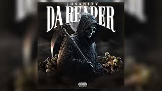 Josanity  DA REAPER 2 Feat TTPSED Official Audio [upl. by Eniamraj168]