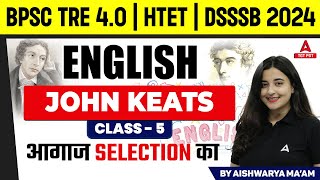 PGT English Literature For BPSC TRE 40HTET amp DSSSB 2024  John Keats by Aishwarya Puri [upl. by Reggie]