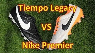 Nike Tiempo Legacy VS Nike Premier Comparison  Review [upl. by Azaria341]