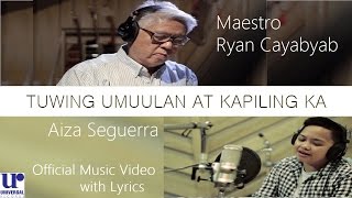 Aiza Seguerra amp Maestro Ryan Cayabyab  Tuwing Umuulan At Kapiling Ka Official Video w Lyrics [upl. by Etsyrk]