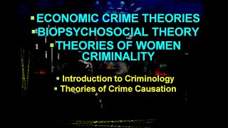 Economic Biospychosocial and Women Theories of Crime Causation  Intro to Criminology [upl. by Amahs]