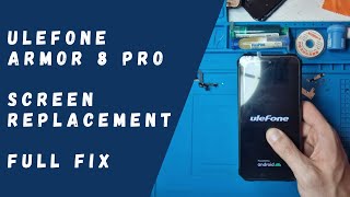 Ulefone Armor 8 PRO  Screen Replacement FULL FIX [upl. by Bahner]