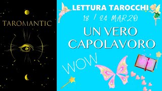 UN VERO CAPOLAVORO ⭐️ Previsioni dal 18 al 24 marzo  LA PRIMAVERA DELL UMANITÁ taromantic [upl. by Pazice]