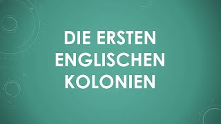 Die ersten englischen Kolonien einfach und kurz erklärt [upl. by Aubarta]