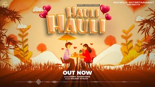 Hauli Hauli Official Audio Arsh Randhawa  Richkids Entertainment [upl. by Horowitz]