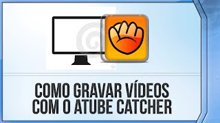 Como gravar vídeos com Atube Catcher [upl. by Byrn]