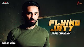 new punjabi songs 2018  Flying Jatt  Jassi Dhandian  Latest punjabi songs 2018 [upl. by Ahsele]