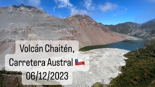 Volcán Chaitén Carretera Austral Chile 🇨🇱 06122023 [upl. by Eanod]