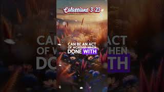 Colossians 323 Bible Verse [upl. by Gristede]