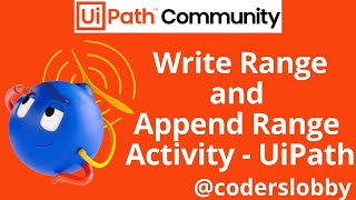 Write and Append Range Activity  How to write excel file  UiPath Tutorials  Coderslobby [upl. by Giuseppe]